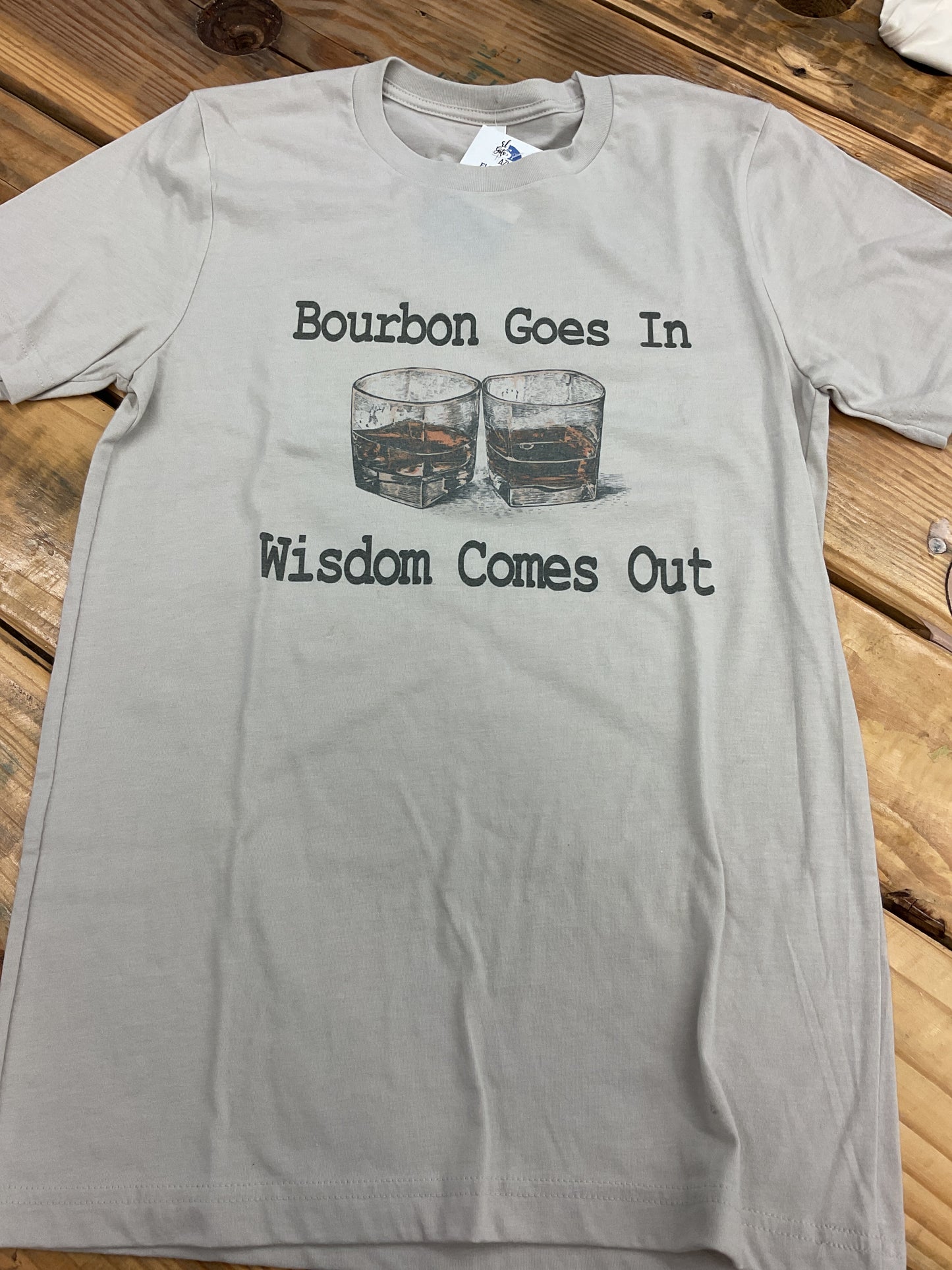 Bourbon Goes In Wisdom Comes Out