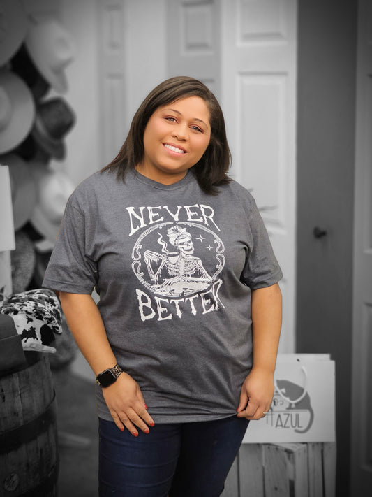 Never Better
